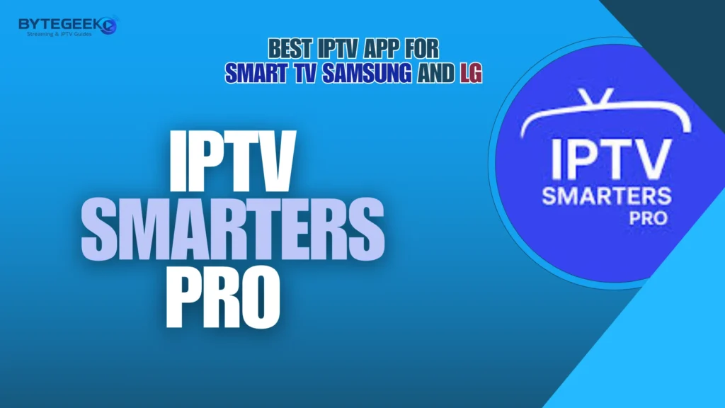 IPTV Smarters Pro is among the best iptv players for smart Tvs