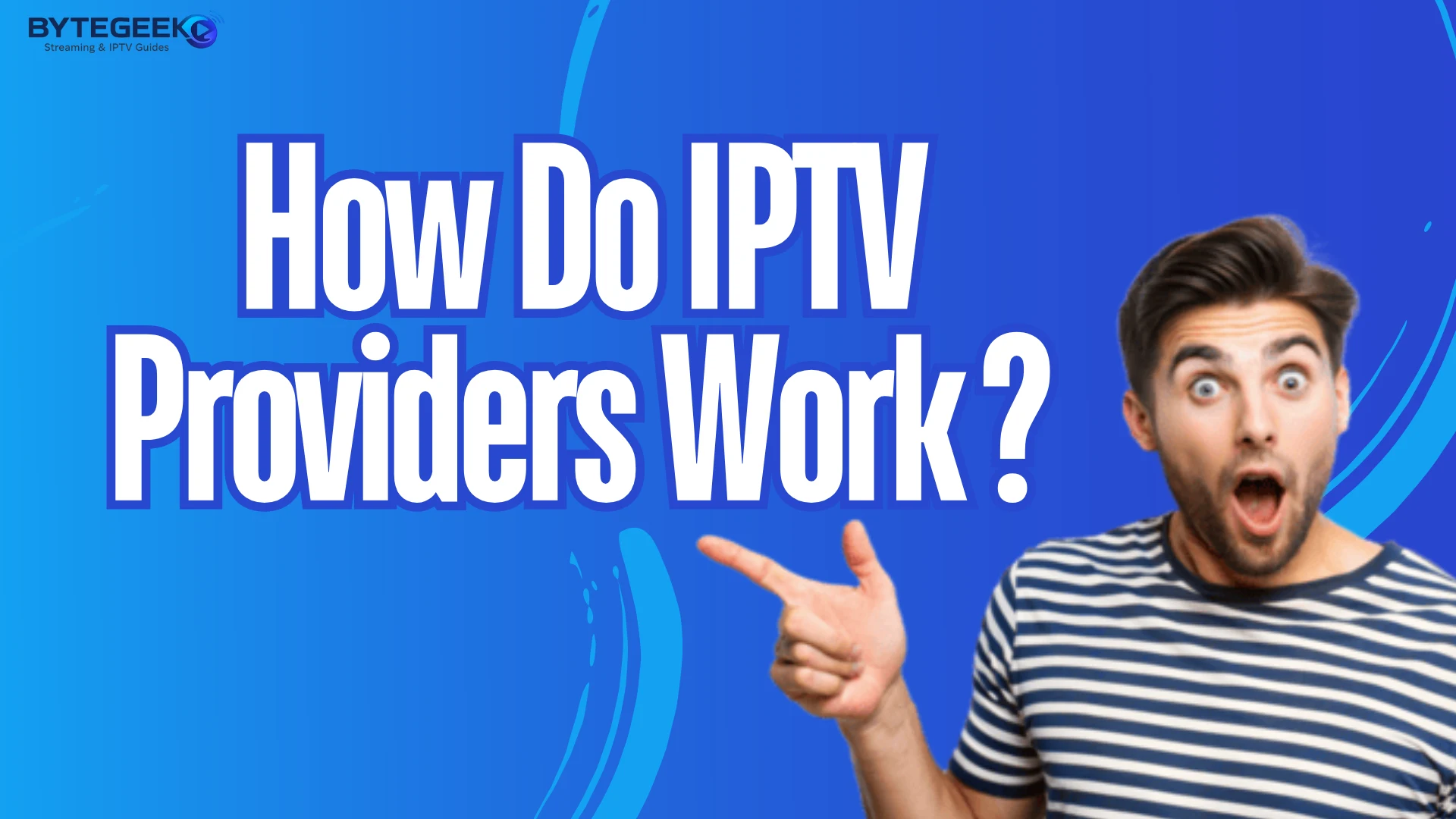 how do iptv providers work​